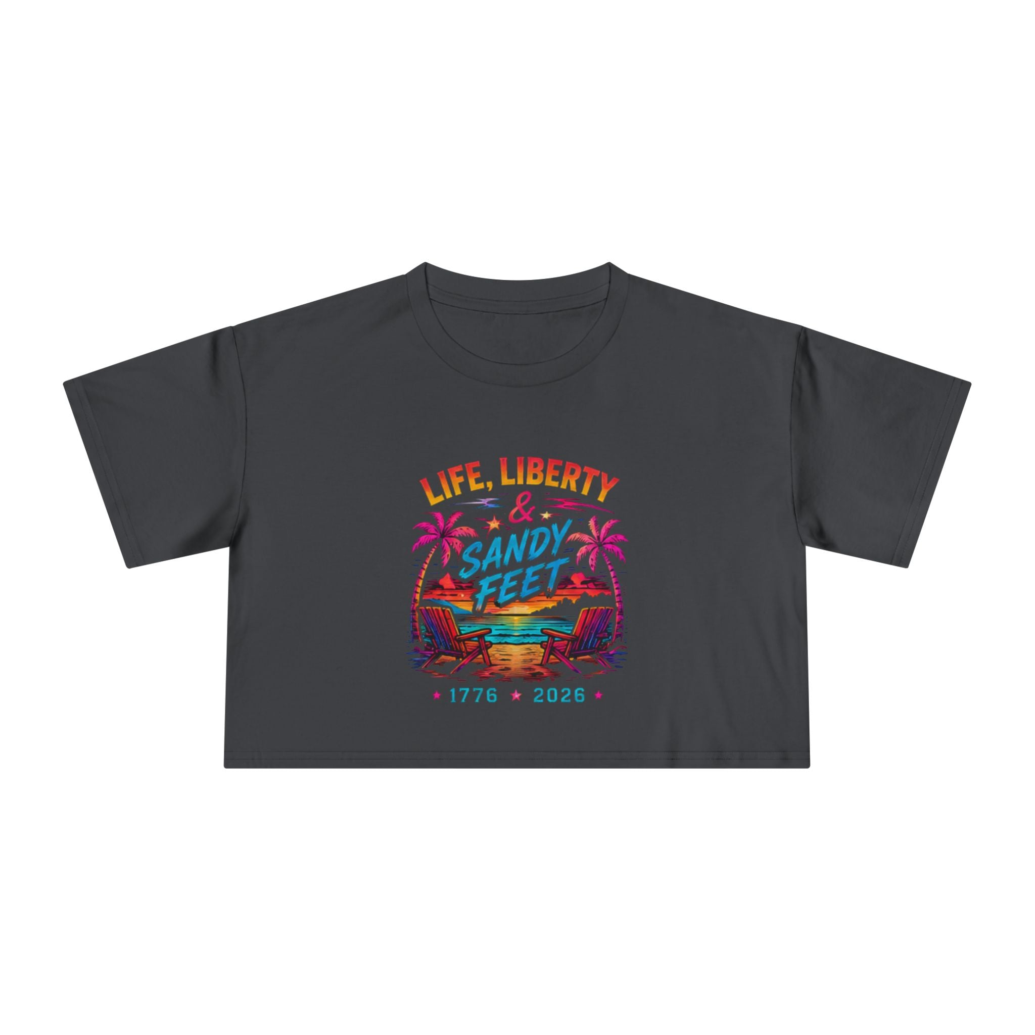 Life, Liberty & Sandy Feet Crop Tee — Retro Beach 1776–2026 4th of July Top, America, Freedom